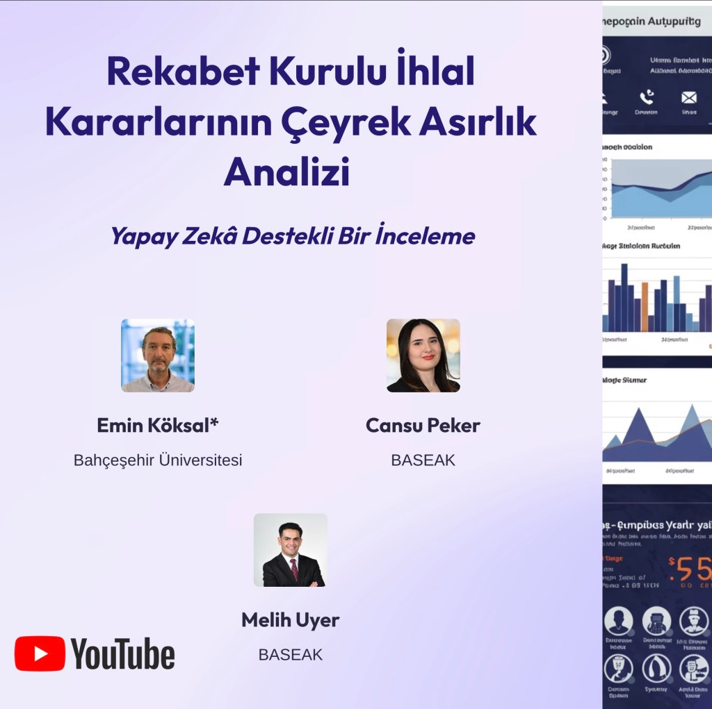 Yapay zeka destekli ilk akademik çalışmamız: 3.369 Rekabet Kurulu kararını&nbsp;inceledik!